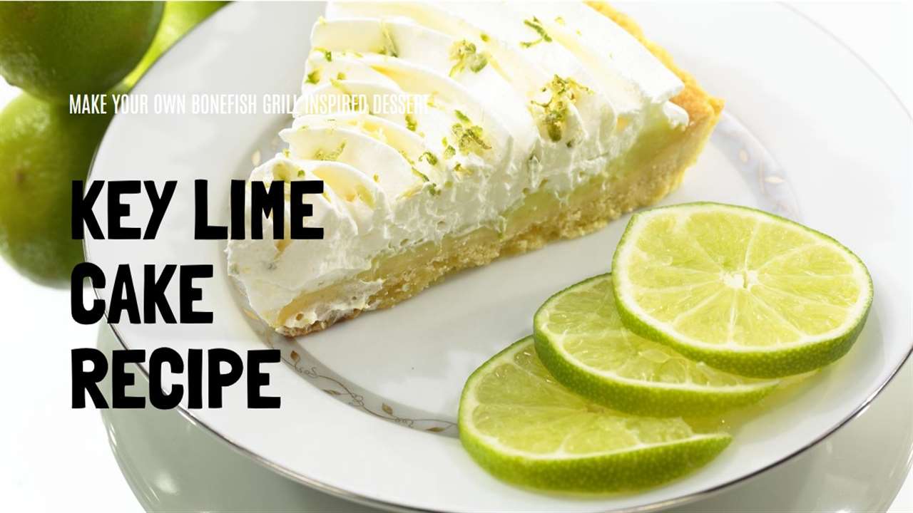 Bonefish Grill Key Lime Cake Recipe